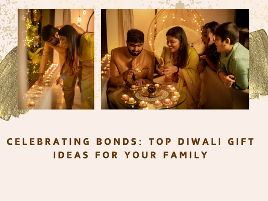 Celebrating Bonds: Top Diwali Gift Ideas for your Family