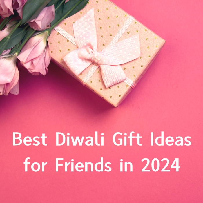 Best Diwali Gift Ideas for Friends in 2024