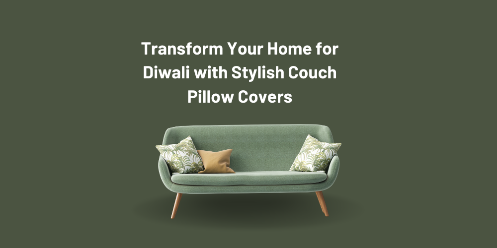 Transform Your Home for Diwali with Stylish Pillow Covers