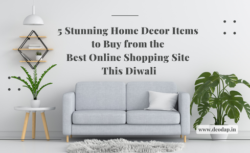 5 Stunning Home Decor Items to Buy from the Best Online Shopping Site This Diwali