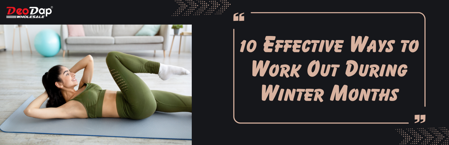 10 Effective Ways to Work Out During Winter Months