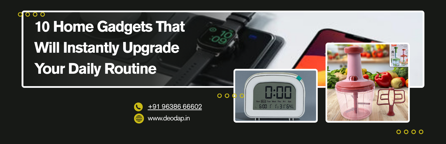 10 Home Gadgets That Will Instantly Upgrade Your Daily Routine