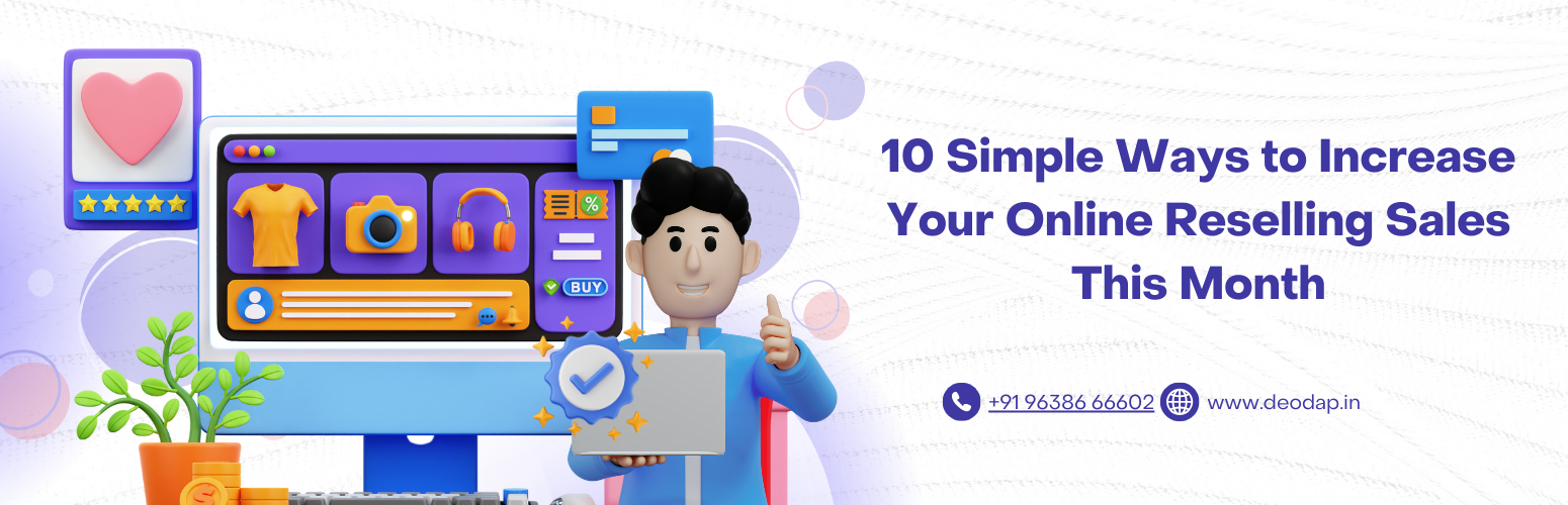 10 Simple Ways to Increase Your Online Reselling Sales This Month