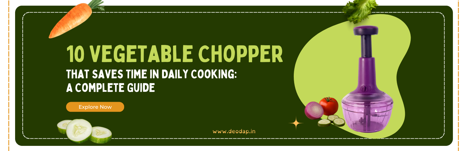 10 Vegetable Chopper That Saves Time in Daily Cooking: A Complete Guide