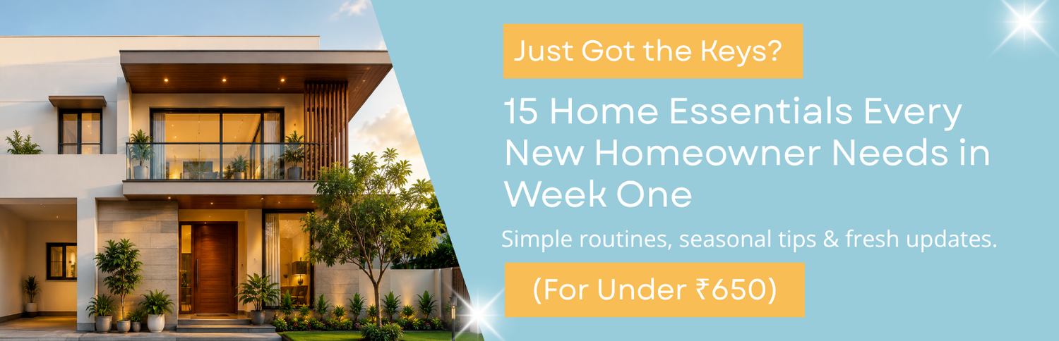 Just Got the Keys? 15 Home Essentials Every New Homeowner Needs in Week One (For Under ₹650)