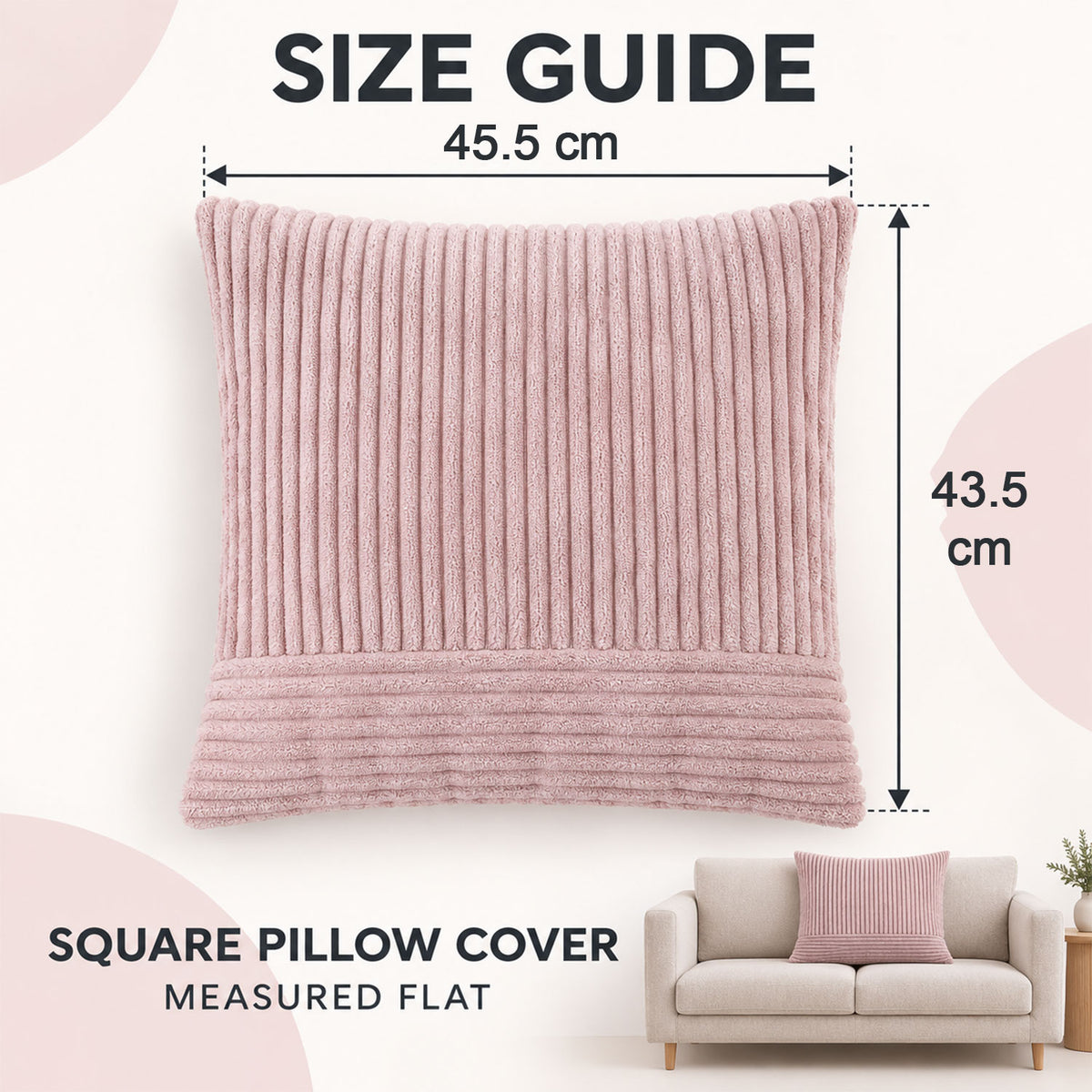 Soft pillow cover size guide 45.5 x 43.5 cm measured flat