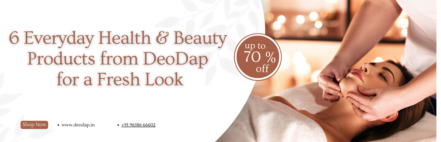 6 Everyday Health & Beauty Products from DeoDap for a Fresh Look