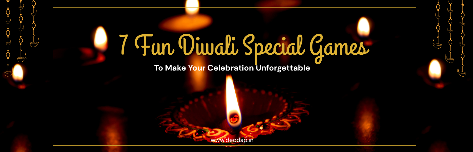 7 Fun Diwali Special Games to Make Your Celebration Unforgettable