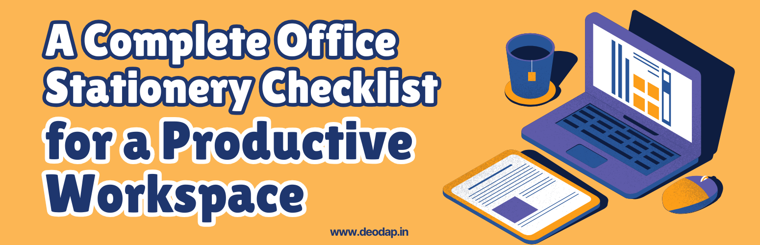 A Complete Office Stationery Checklist for a Productive Workspace