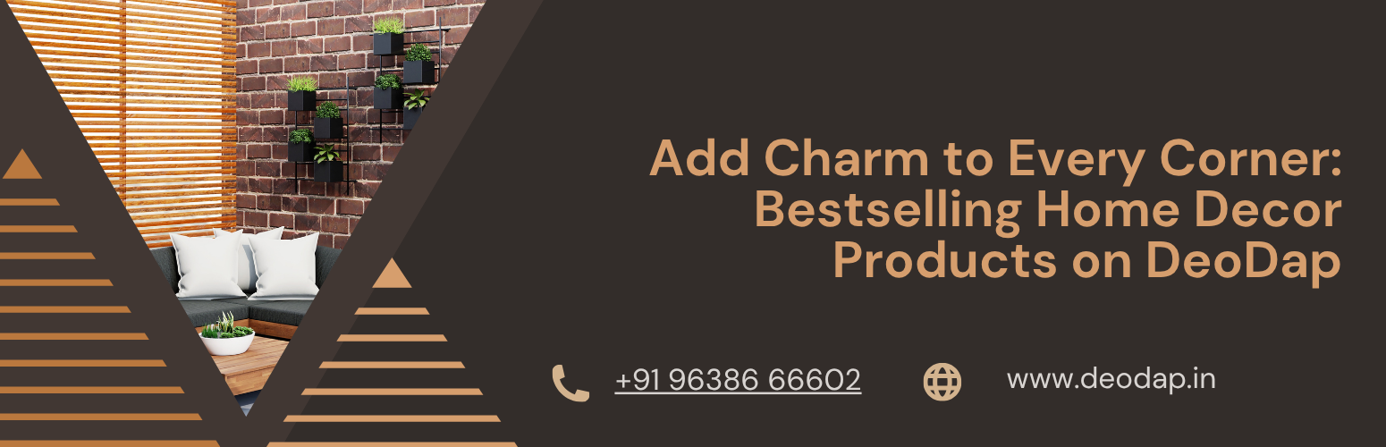 Add Charm to Every Corner: Bestselling Home Decor Products on DeoDap