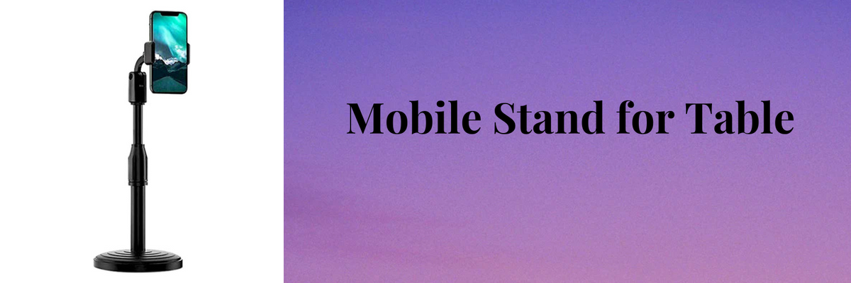The Ultimate Mobile Stand for Table: Elevate Your Smartphone Experience
