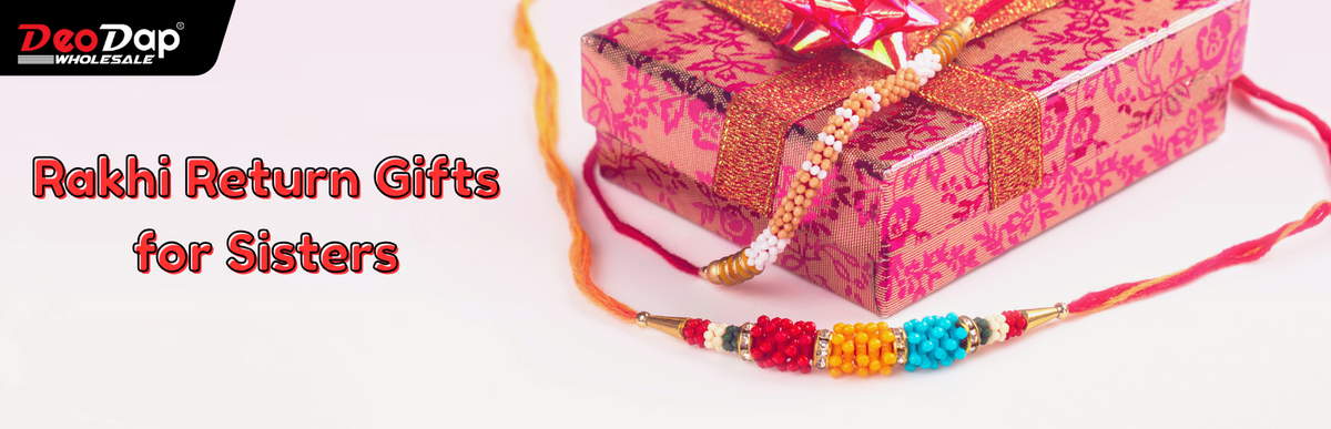 Exploring Rakhi Return Gifts: The Most Reliable Online Stores for Sisters’ Gifts
