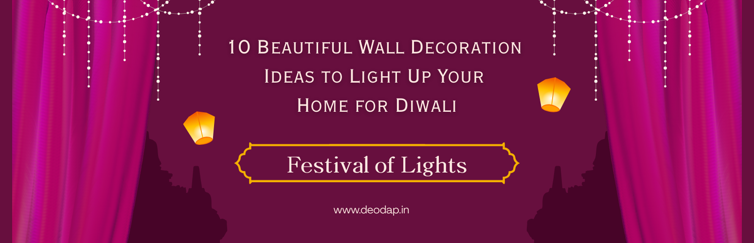 10 Beautiful Wall Decoration Ideas to Light Up Your Home for Diwali