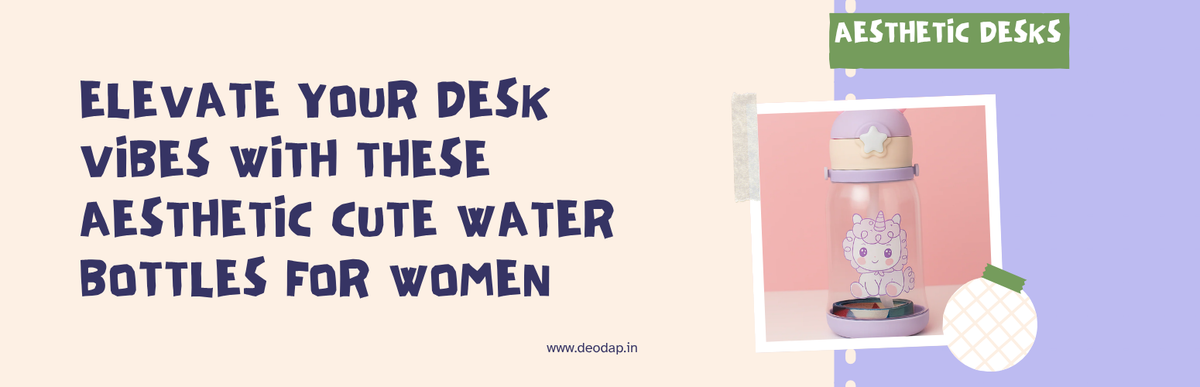 Elevate Your Desk Vibes with These Aesthetic & Cute Water Bottles for Women