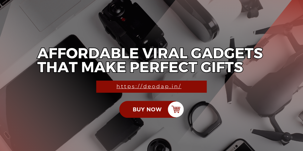 Affordable Viral Gadgets That Make Perfect Gifts