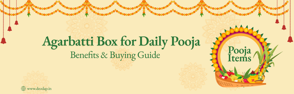 Agarbatti Box for Daily Pooja: Benefits & Buying Guide