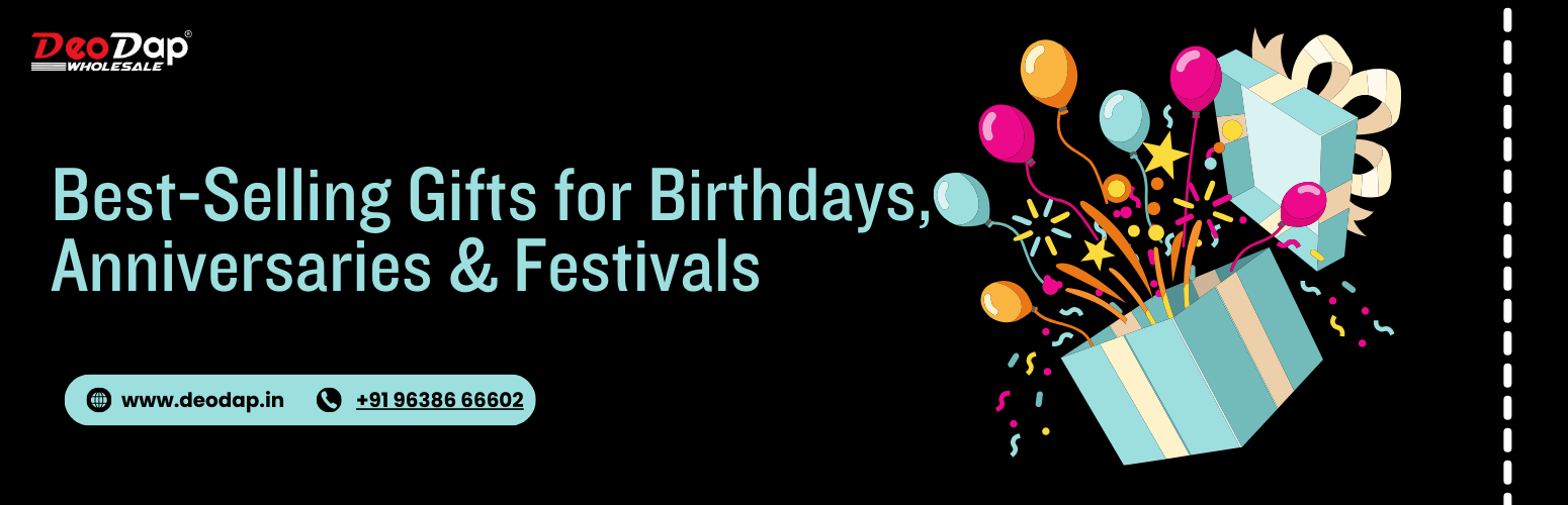 Best-Selling Gifts for Birthdays, Anniversaries & Festivals