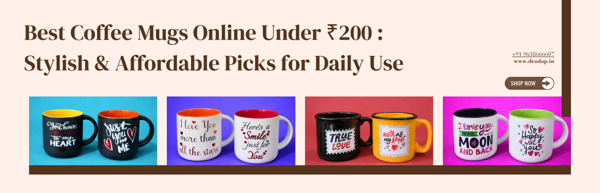 Best Coffee Mugs Online Under ₹200 – Stylish & Affordable Picks for Daily Use