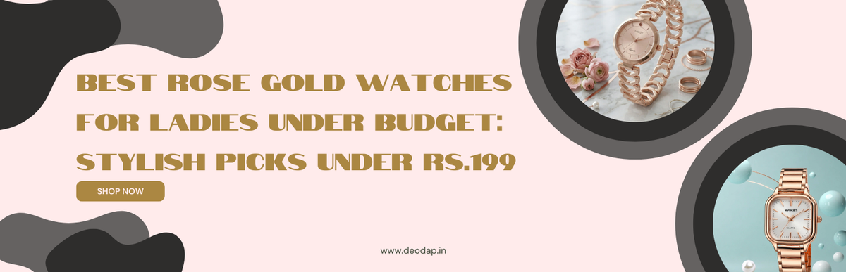 Best Rose Gold Watches for Women in India 2026 - Stylish Picks Under Rs. 500