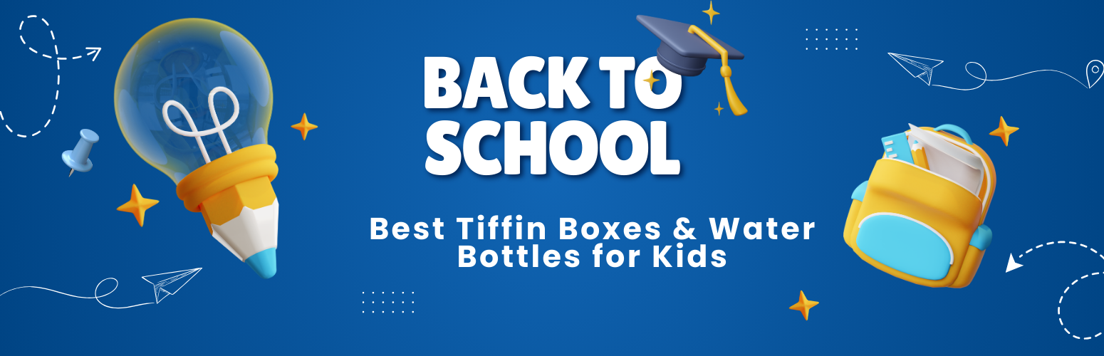 Back to School Essentials 2025: Best Tiffin Boxes & Water Bottles for Kids