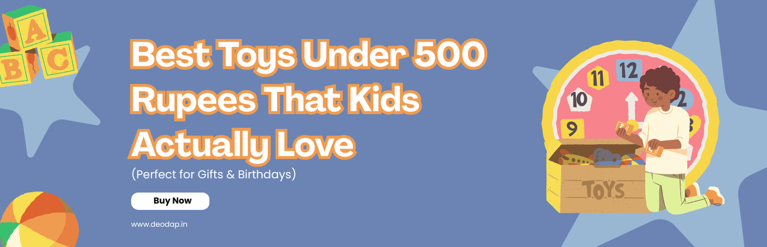 Best Toys Under 500 Rupees That Kids Actually Love (Perfect for Gifts & Birthdays)
