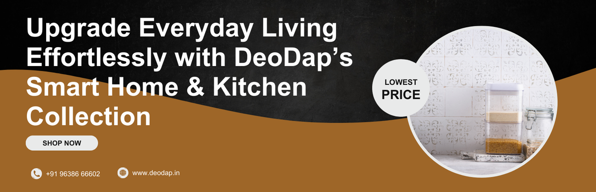 Upgrade Everyday Living Effortlessly with DeoDap’s Smart Home & Kitchen Collection