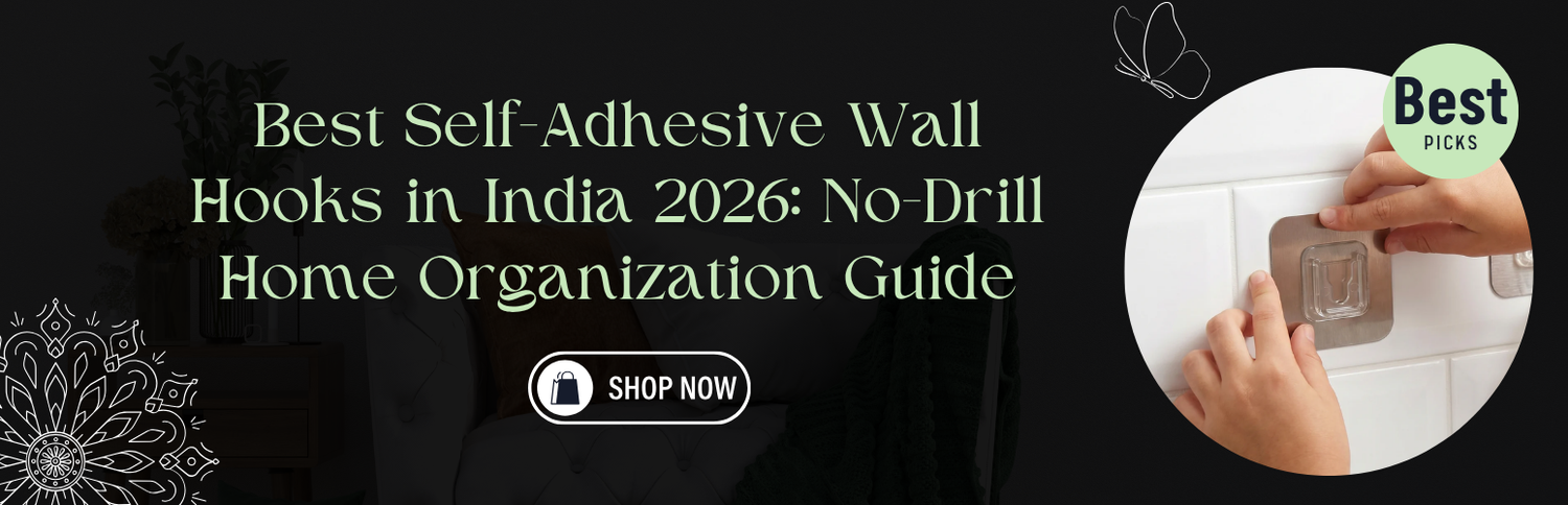 Best Self-Adhesive Wall Hooks in India 2026: No-Drill Home Organization Guide