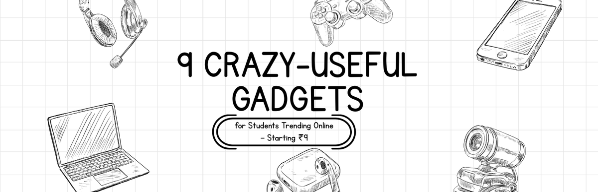 9 Crazy-Useful Gadgets for Students Trending Online - Starting ₹9