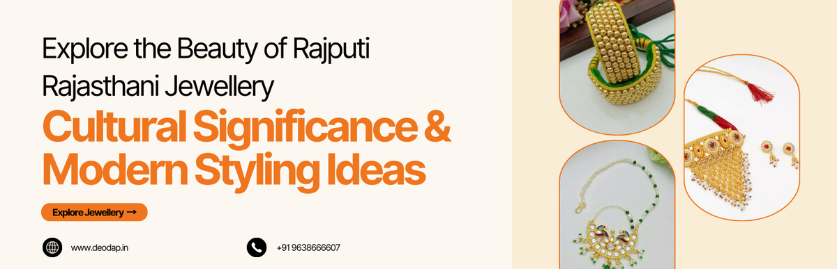 Rajasthani and Rajputi Jewellery Guide 2026 - Designs, Styling and Where to Buy
