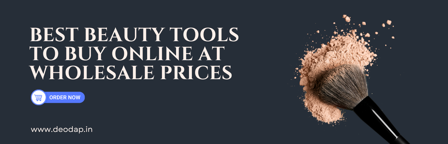 Best Beauty Tools to Buy Online at Wholesale Prices