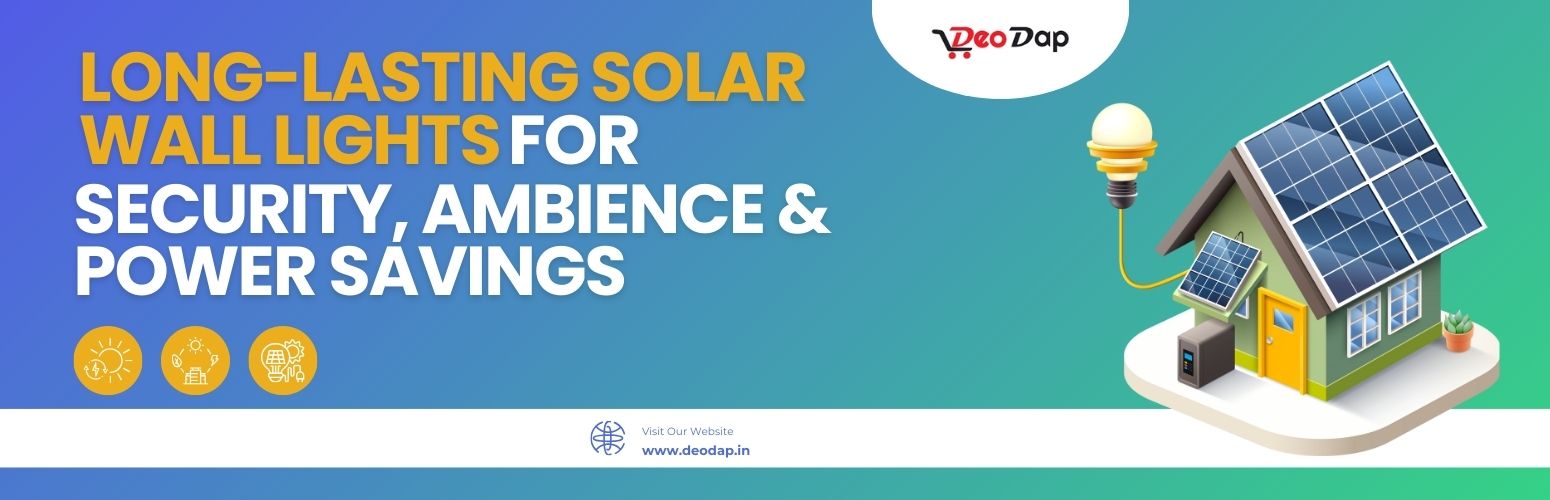 Long-Lasting Solar Wall Lights for Security, Ambiance & Power Savings