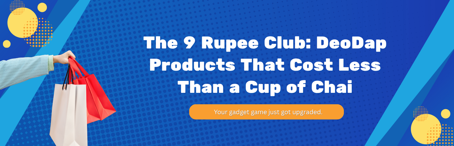 The 9 Rupee Club: DeoDap Products That Cost Less Than a Cup of Chai