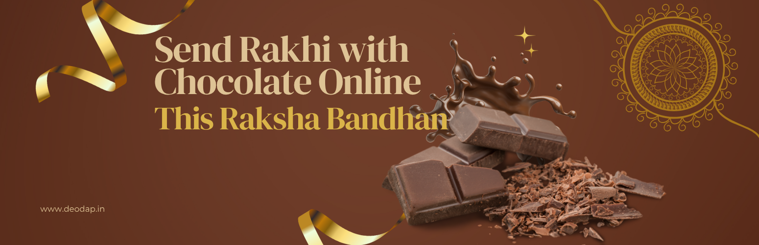Send Rakhi with Chocolate Online and Make This Raksha Bandhan Memorable