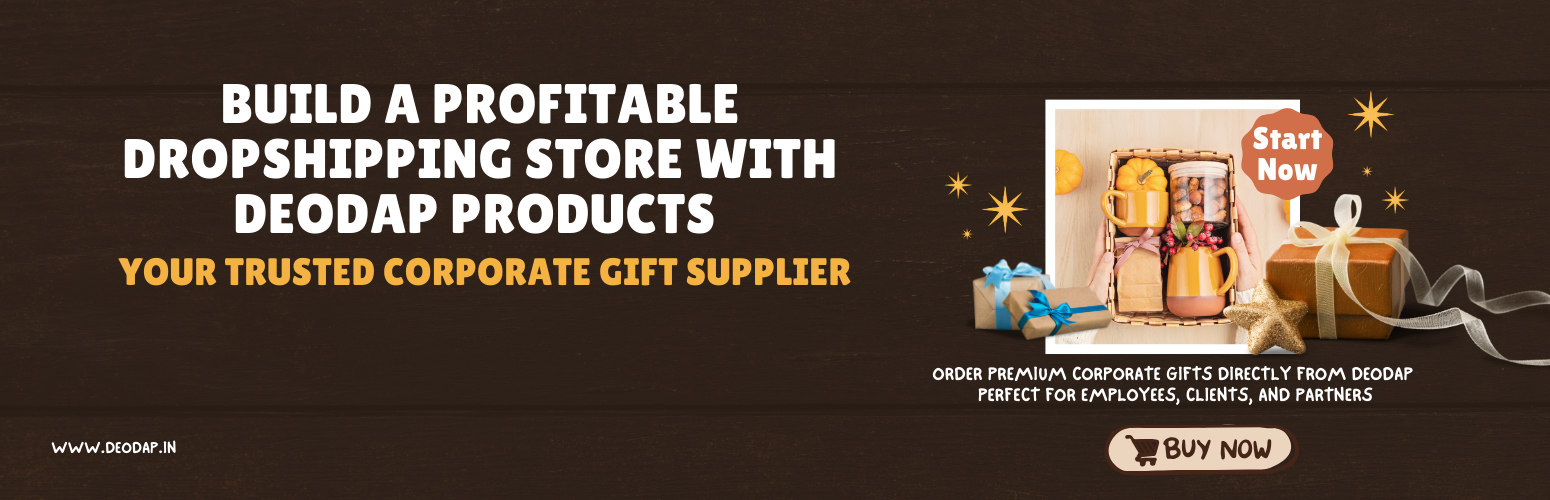 Build a Profitable Dropshipping Store with DeoDap Products – Your Trusted Corporate Gift Supplier