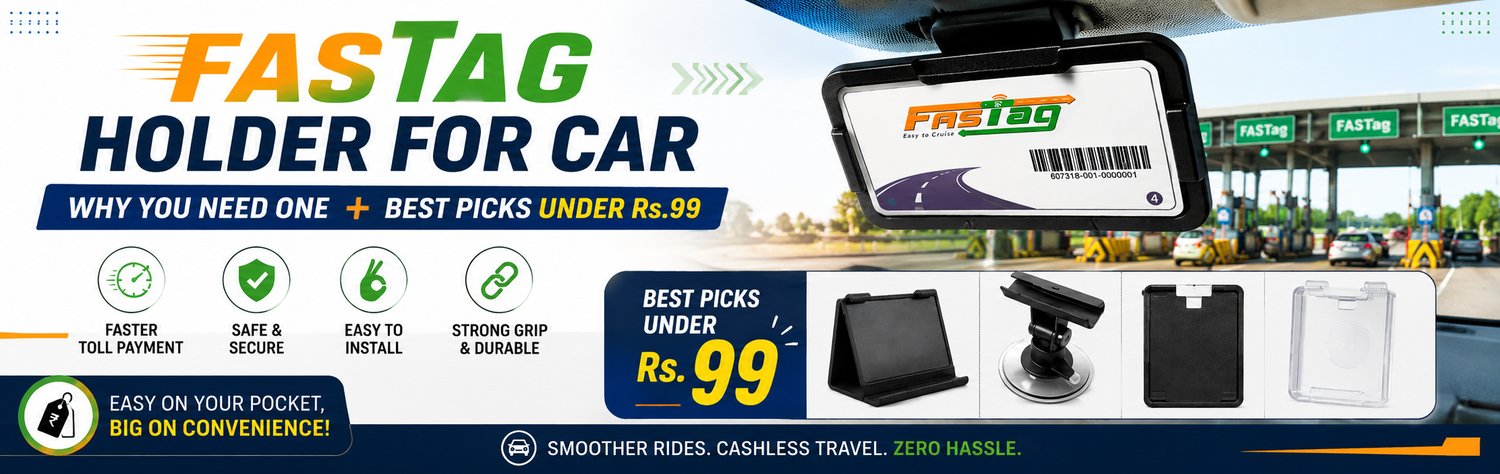 Fastag Holder for Car: Why You Need One + Best Picks Under Rs.99