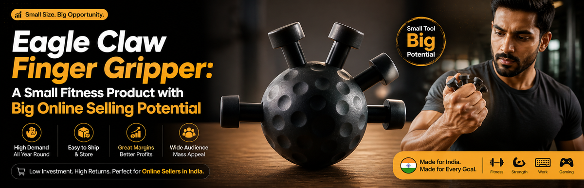 Eagle Claw Finger Gripper: A Small Fitness Product with Big Online Selling Potential