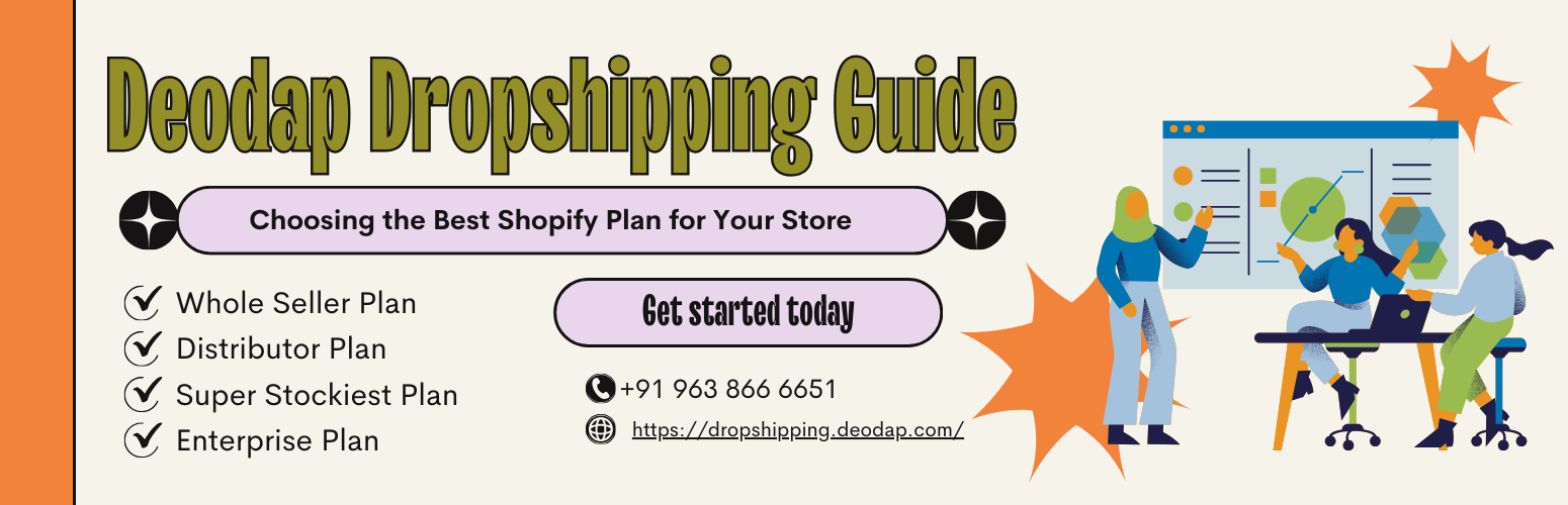 Deodap Dropshipping Guide: Choosing the Best Shopify Plan for Your Store