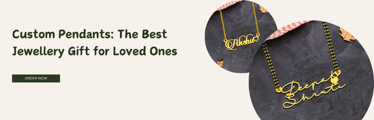 Custom Pendants: The Best Jewellery Gift for Loved Ones