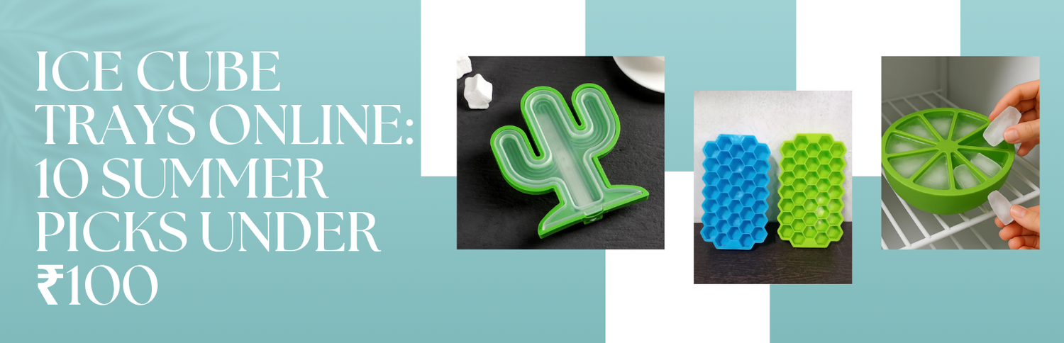 Ice Cube Trays Online: 10 Summer Picks Under ₹100