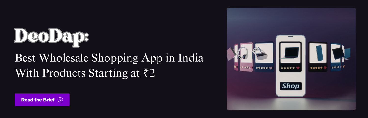 DeoDap: Best Wholesale Shopping App in India With Products Starting at ₹2