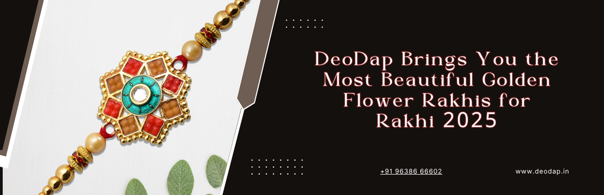 DeoDap Brings You the Most Beautiful Golden Flower Rakhis for Rakhi 2026