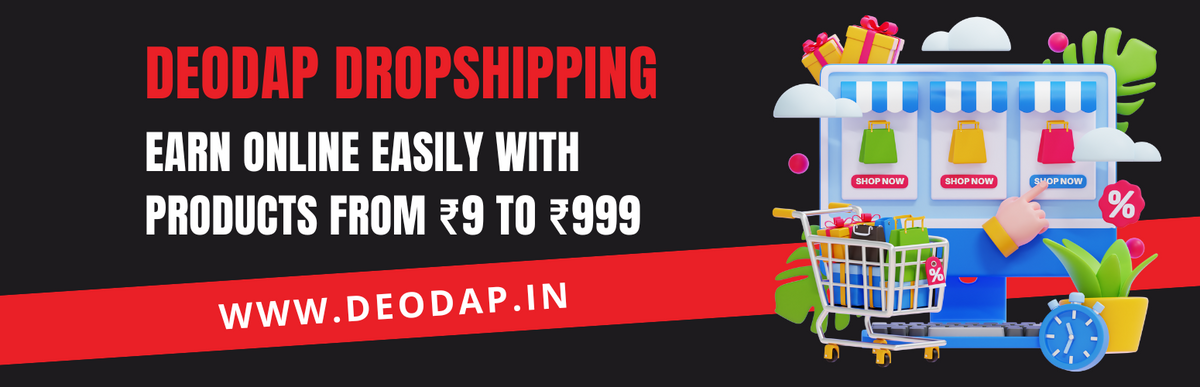 DeoDap Dropshipping – Earn Online Easily with Products from ₹9 to ₹999