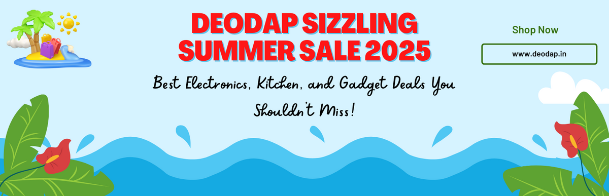 DeoDap Sizzling Summer Sale 2026: Best Electronics, Kitchen, and Gadget Deals You Shouldn't Miss!