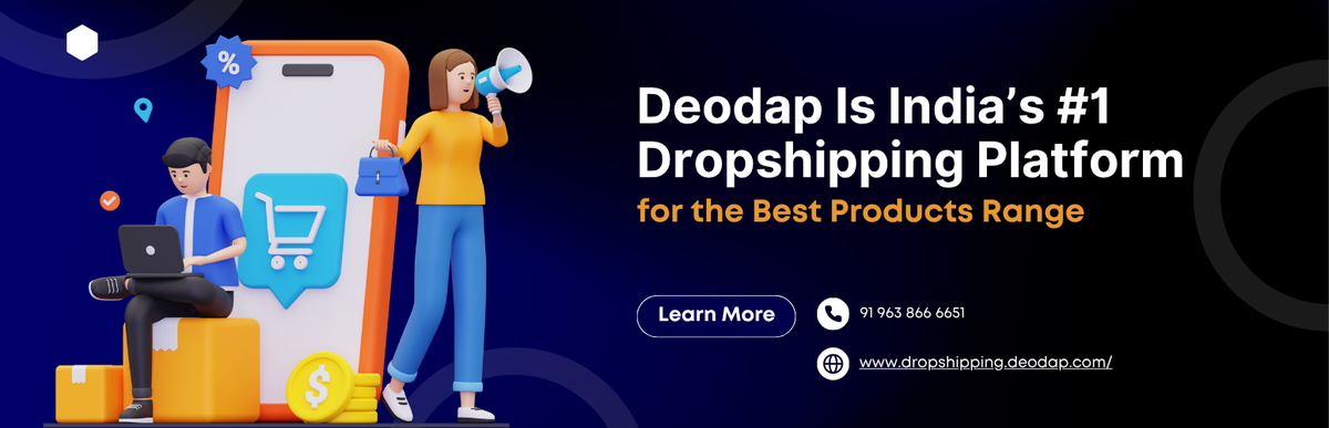 Why Deodap Is India’s #1 Dropshipping Platform for the Best Products Range
