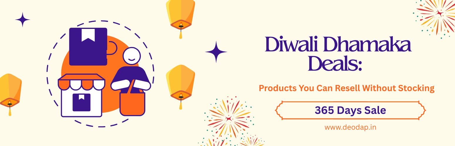 Diwali Dhamaka Deals: Products You Can Resell Without Stocking