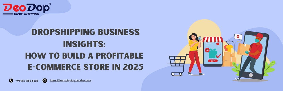 Dropshipping Business Insights: How to Build a Profitable E-commerce Store in 2026