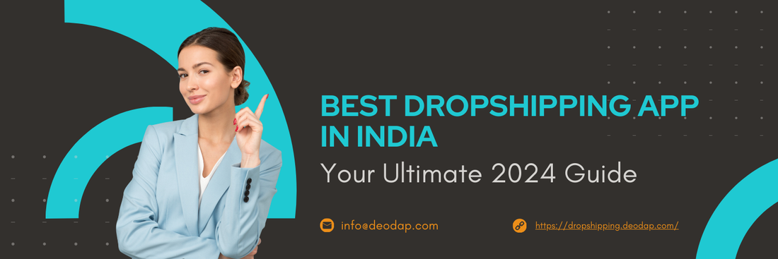 Best Dropshipping App in India | DeoDap