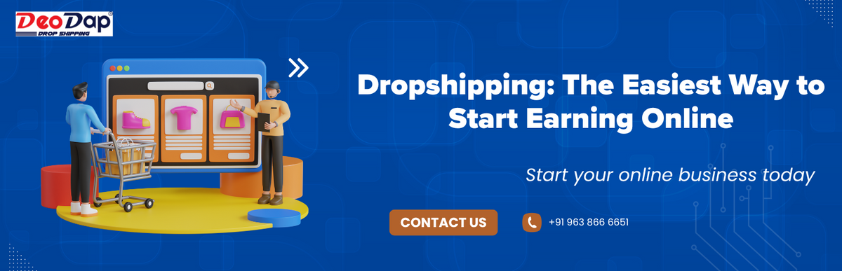 Dropshipping: The Easiest Way to Start Earning Online