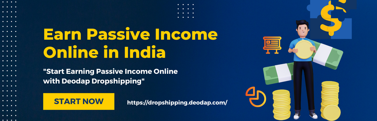 How to Earn Passive Income Online in India with Deodap Dropshipping