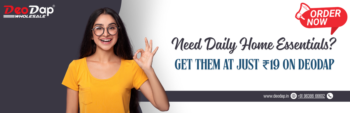 Need Daily Home Essentials? Get Them at Just ₹19 on DeoDap